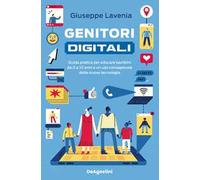 Libri Giuseppe Lavenia - Genitori Digitali. Guida Pratica Per Educare Bambini Da