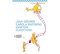Genitori elicottero. Come stiamo rovinando la vita dei nostri figli