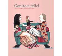 Genitori felici. Ediz. illustrata