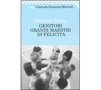 Genitori grandi maestri di felicità