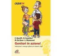 Genitori in azione! Indicazioni e strategie efficaci per educare i figli