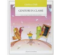 Genitori in classe. Come coinvolgere la famiglia nella scuola primaria
