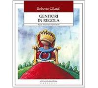 Genitori in regola. Regole, discplina e responsabilità