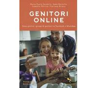 Genitori online. Come gestire i gruppi di genitori su Facebook e WhatsApp