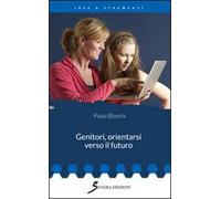 Genitori, orientarsi verso il futuro