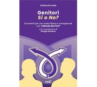 Genitori sì o no? Strumenti per una scelta libera e consapevole con il Metodo Me First®