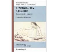 Genitorialità a rischio. Ruoli, contesti e relazioni