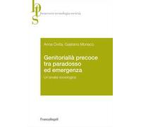 Genitorialità precoce tra paradosso ed emergenza. Un'analisi sociologica