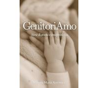 GenitoriAmo: Storie di crescita e consapevolezza