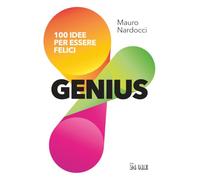 Genius. 100 idee per essere felici