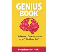 Genius Book: 100+ Smart Facts that will make you say "I didn't know that"