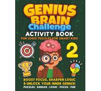 Genius Brain Challenge 2: Brain Detective Puzzle Book for Kids, Logic Riddles, Secret Code Games, Ages 8-12: The Ultimate Brain Detective Activity Book !