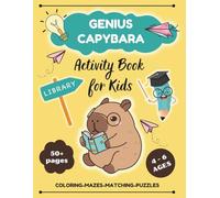 Genius Capybara Activity Book: Coloring Pages For Kids 4-6 Ages Brain Booster Educational Preschool
