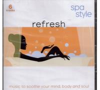 Genius Entertainment - Refresh -- Spa Style (Music to Soothe Your Mind, Body and Soul) (UK Import)