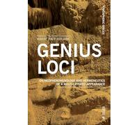 Genius loci. On neophenomenology and hermeneutics of a multi-layered appearance
