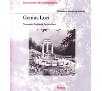 Genius loci. Paesaggio ambiente architettura. Ediz. illustrata