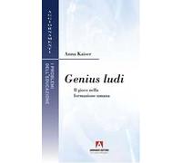 Genius ludi. Il gioco nella formazione umana