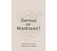 Genius or Madness? The Fine Line in A Beautiful Mind