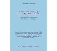 Genjõkõan. Una chiave per la comprensione dello «Shõbõgenzõ» di Dõgen