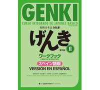 Genki: Curso Integrado de Japonés Básico 2 - Libro de Ejercicios [Tercera Edición] Versión En Español: Genki: An Integrated Course in Elementary Japanese Vol. 2 Workbook [3rd Edition] Spanish Version