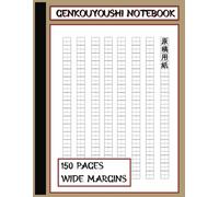 Genkouyoushi notebook for Japanese writing practice, 150 pages: Large paper size with wide margins to practice writing kanji, hiragana and katakana