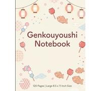 Genkouyoushi Notebook: Japanese Kanji & Kana Writing Practice Book with Festival Candy Design | Large Practice Paper for Kids & Adults | 120 Pages | Large 8.5 x 11 inch Size