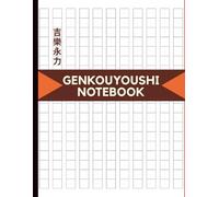 Genkouyoushi Notebook: Japanese Kanji Practice Book | Large Genkō Yōshi Paper for Hiragana, Katakana & Kanji Writing: 120 Pages of Beginner-Friendly ... & JLPT Prep | 8.5x11" Printable Workbook
