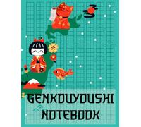 Genkouyoushi Notebook: Japanese Kanji Practice Notebook - Workbook for Mastering Kanji Characters and Kana Scripts