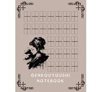 Genkouyoushi Notebook: Japanese Note | Writing Practice | Kanji Paper