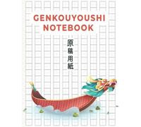 Genkouyoushi Notebook: Japanese Writing Practice Book Large Size For Beginner - Hiragana And Kanji Practice Notebook 100 Pages With Japanese Dragon Cover