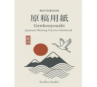 Genkouyoushi Notebook: Traditional Japanese Writing Practice Book with Genkouyoushi Grid Paper - Perfect for Learning Hiragana, Katakana, and Kanji