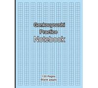 Genkouyoushi Practice Notebook: Japanese Kanji, Hiragana, & Katakana Workbook - 120 Pages of Blank Genkouyoushi Paper for Writing Practice