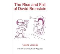 Genna Sosonko The Rise and Fall of David Bronstein (Tascabile)