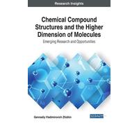 Gennadiy Vladim Chemical Compound Structures and the Higher D (Copertina rigida)