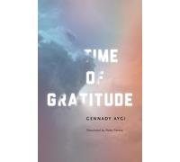 Gennady Aygi Time of Gratitude (Tascabile)