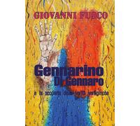 Gennarino Di Gennaro e la scoperta delle verità vertiginose - 202