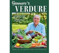 Gennaro’s Verdure: From Jamie Oliver’s mentor - delicious Italian cookbook recipes that help you to eat more healthy vegetables