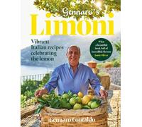 Gennaro Contaldo – Gennaro's Limoni – Ricette italiane vivaci dedicate al limone – Copertina rigida