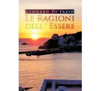 Gennaro Di Fazio Le Ragioni Dell ' Essere (Copertina rigida)
