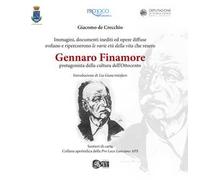 Gennaro Finamore protagonista della cultura dell'Ottocento. Immagini, documenti ed opere diffuse svelano e ripercorrono le varie età della vita che resero
