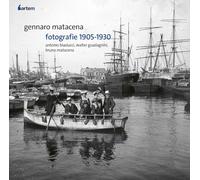 Gennaro Matacena. Fotografie 1905-1930