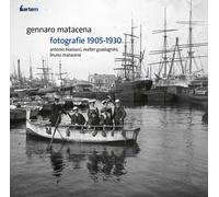 Gennaro Matacena. Fotografie 1905-1930 - [Artem]