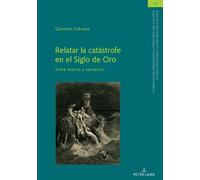 Gennaro Schiano Relatar la catástrofe en el Siglo de Oro (Copertina rigida)