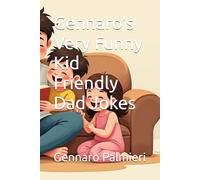 Gennaro's Very Funny Kid Friendly Dad Jokes