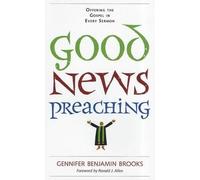 Gennifer Benjamin Brooks Good News Preaching (Tascabile)