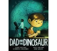 Gennifer Choldenko Dad and the Dinosaur (Copertina rigida)