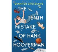 Gennifer Choldenko The Tenth Mistake of Hank Hooperman (Copertina rigida)