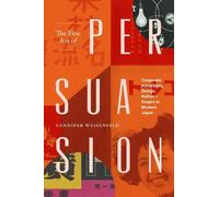Gennifer Weisenfeld The Fine Art of Persuasion (Tascabile)