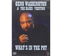 Geno Washington And The Blues Question - What's In The Pot? [1997]