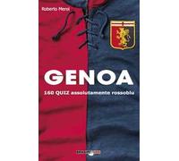 Genoa. 160 quiz assolutamente rossoblu